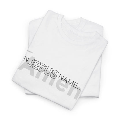 In Jesus Name T-shirt | White Printify